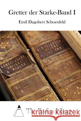 Gretter der Starke-Band I The Perfect Library 9781514163009 Createspace - książka