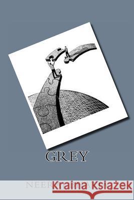 Grey MR Neeraj Bhatia 9781495916090 Createspace - książka