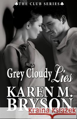 Grey Cloudy Lies Karen M. Bryson Ren Monterrey 9781541319981 Createspace Independent Publishing Platform - książka