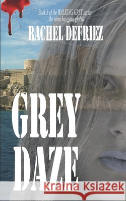 Grey Daze Rachel Defriez 9780989345927 Two Cents Publishing - książka