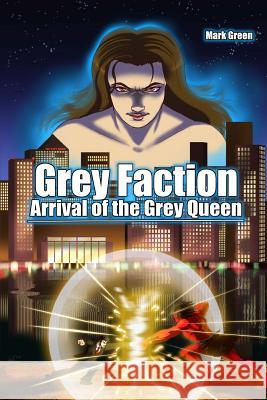 Grey Faction - Arrival of the Grey Queen (2nd edition) Callahan, Kristina 9781492162469 Createspace - książka