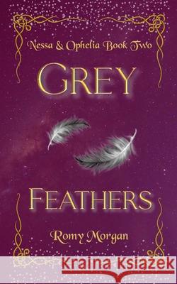 Grey Feathers Romy Morgan 9781068586316 Jupiter Cloud Books - książka