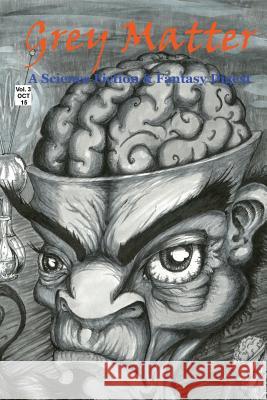 Grey Matter: A Science Fiction & Fantasy Digest Corinne a. Dwyer Michael Lambert William Diaz 9781517358280 Createspace - książka