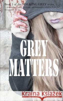 Grey Matters Rachel Defriez 9780989345903 Two Cents Publishing - książka