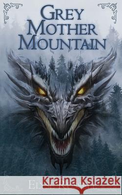 Grey Mother Mountain Elyse Russell 9781957146263 Water Dragon Publishing - książka