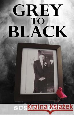 Grey to Black Susan Boyd 9781530611560 Createspace Independent Publishing Platform - książka