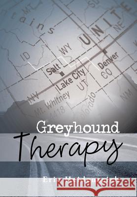 Greyhound Therapy Eric Heidenreich 9781458209283 Abbott Press - książka