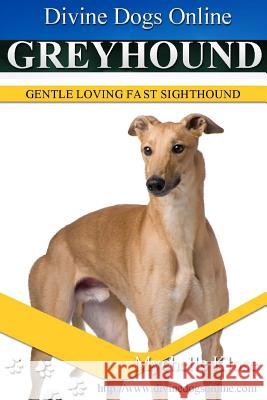 Greyhounds Mychelle Klose 9781533236029 Createspace Independent Publishing Platform - książka