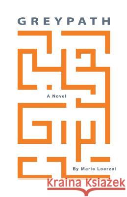 Greypath Marie Loerzel 9780991203628 Elemental Press - książka