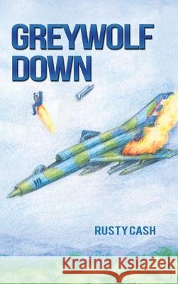 Greywolf Down Rusty Cash 9781546234852 Authorhouse - książka