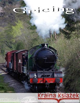 Gricing: The Real Story of the Railway Children MR Carl David Wilso 9781514885758 Createspace - książka