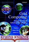 Grid Computing: Making the Global Infrastructure a Reality Berman, Fran 9780470853191 John Wiley & Sons