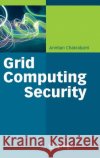 Grid Computing Security Anirban Chakrabarti 9783540444923 Springer