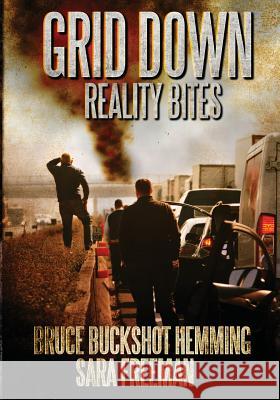 Grid Down Reality Bites: 101 ways to survive Freeman, Sara 9781460980385 Createspace - książka