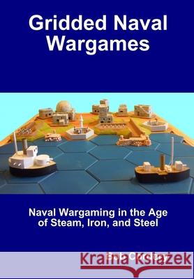 Gridded Naval Wargames Bob Cordery 9780244688547 Lulu.com - książka