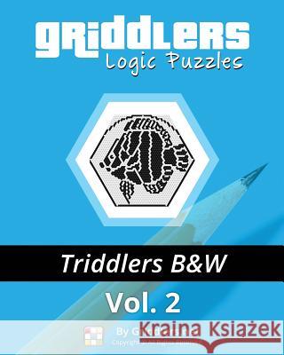 Griddlers Logic Puzzles - Triddlers Black and White Griddlers Team Elad Maor Rastislav Rehak 9789657679326 Griddlers.Net - książka