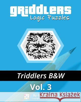 Griddlers Logic Puzzles - Triddlers Black and White Griddlers Team Rastislav Rehak Elad Maor 9789657679333 Griddlers.Net - książka