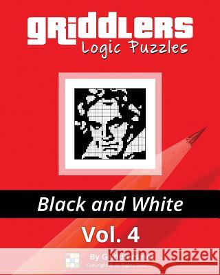 Griddlers Logic Puzzles: Black and White Griddlers Team Elad Maor Rastislav Rehak 9789657679036 Griddlers.Net - książka