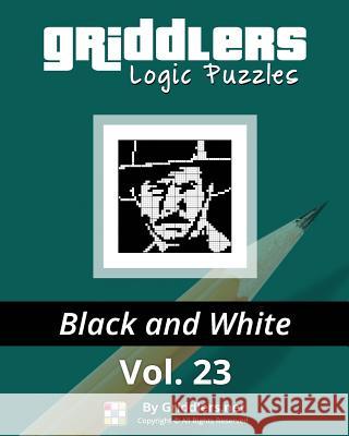 Griddlers Logic Puzzles: Black and White Griddlers Team Elad Maor Rastislav Rehak 9789657679500 Griddlers.Net - książka