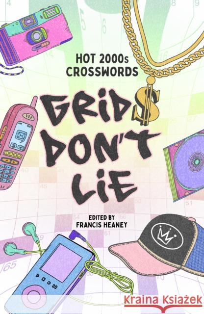 Grids Don't Lie: Hot 2000s Crosswords Francis Heaney 9781454954330 Puzzlewright - książka