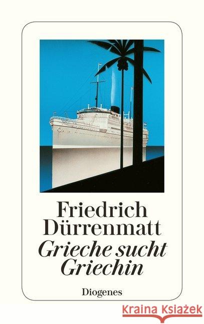 Grieche sucht Griechin : Eine Prosakomödie Dürrenmatt, Friedrich   9783257225143 Diogenes - książka