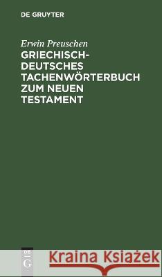 Griechisch-deutsches Tachenwörterbuch zum Neuen Testament Erwin Preuschen 9783112636251 De Gruyter - książka