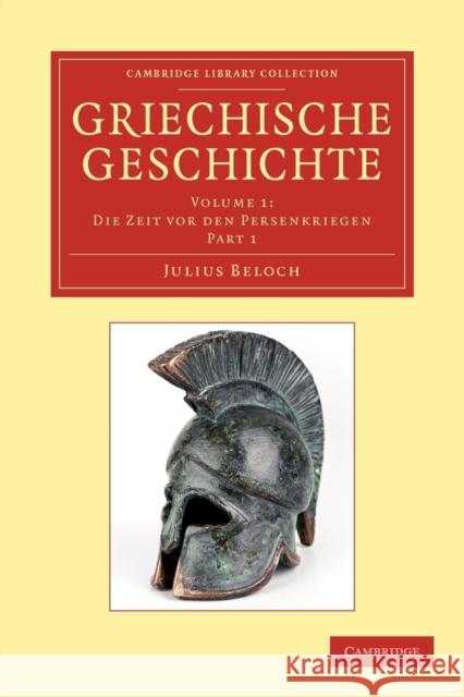 Griechische Geschichte Julius Beloch 9781108050920 Cambridge University Press - książka