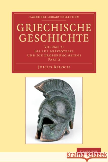 Griechische Geschichte Julius Beloch   9781108050975 Cambridge University Press - książka