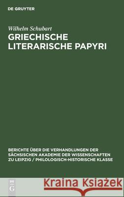 Griechische Literarische Papyri Schubart, Wilhelm 9783112482353 de Gruyter - książka