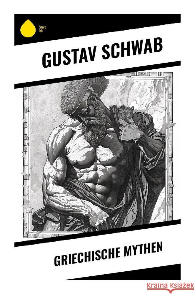 Griechische Mythen Schwab, Gustav 9788028350772 Sharp Ink - książka