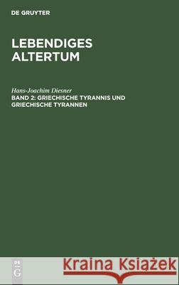 Griechische Tyrannis Und Griechische Tyrannen Hans-Joachim Diesner 9783112558751 De Gruyter - książka