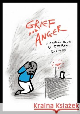 Grief and Anger Stefan Antony Salinas 9780998608846 Camelopardalis - książka