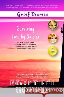 Grief Diaries: Surviving Loss by Suicide Lynda Cheldelin Fell Sharon Ehlers  9781944328030 Alyblue Media - książka