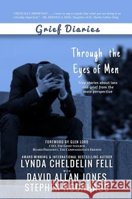 Grief Diaries: Through the Eyes of Men Lynda Cheldeli David Allan Jones Stephen Hochhaus 9781944328481 Alyblue Media - książka