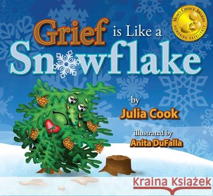 Grief Is Like a Snowflake Julia Cook Anita DuFalla 9781931636780 National Center for Youth Issues - książka