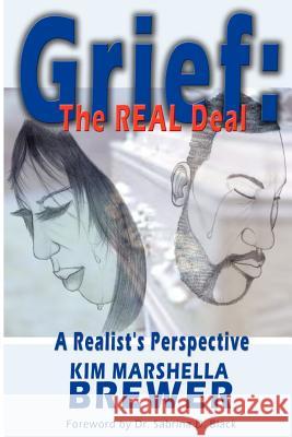 Grief: The REAL Deal Brewer, Kim Marshella 9780970363497 Priorityone Publications - książka