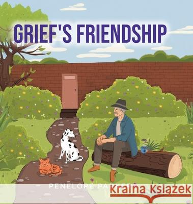 Grief's Friendship Penelope Parker 9781779627247 Tellwell Talent - książka