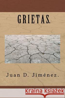 Grietas. Juan D. Jimenez 9781537384085 Createspace Independent Publishing Platform - książka