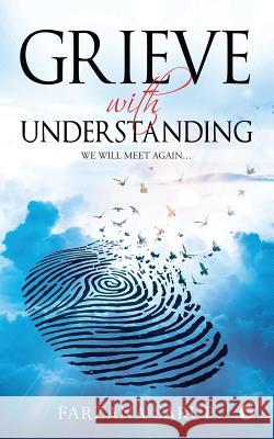 Grieve with Understanding: We Will Meet Again... Farzana Sarup 9781645872399 Notion Press - książka