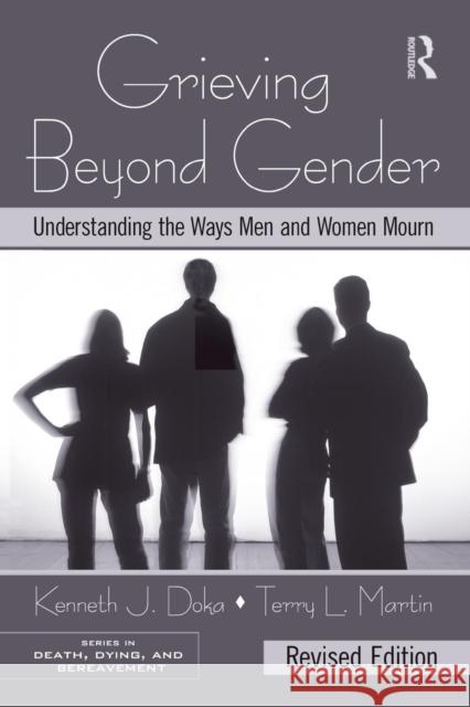 Grieving Beyond Gender: Understanding the Ways Men and Women Mourn Doka, Kenneth J. 9780415995726  - książka
