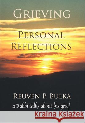 Grieving: Personal Reflections - A Rabbi Talks about His Grief Rabbi Bulka 9780889628175 Mosaic Press - książka