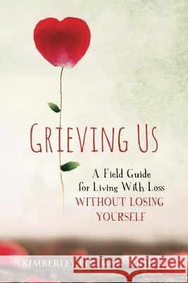 Grieving Us Kimberley Pittman-Schulz 9781736505205 Buhopoeta - książka