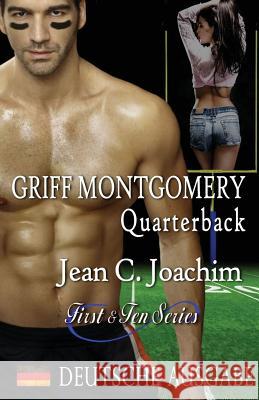 Griff Montgomery, Quarterback (Deutsche Ausgabe) Jean C Joachim Josphinee Awgustow  9781945360206 Jean Joachim - książka