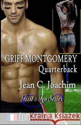 Griff Montgomery, Quarterback (Edition Francaise) Jean C. Joachim 9781978069633 Createspace Independent Publishing Platform - książka