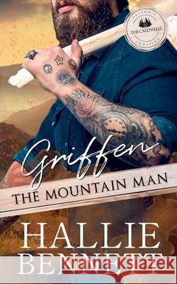 Griffen the Mountain Man Hallie Bennett 9781955138574 Arrowed Heart - książka