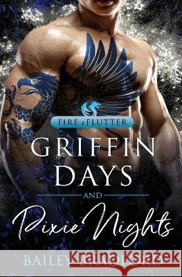 Griffin Days and Pixie Nights Bailey Bradford 9781802505054 Pride & Company - książka