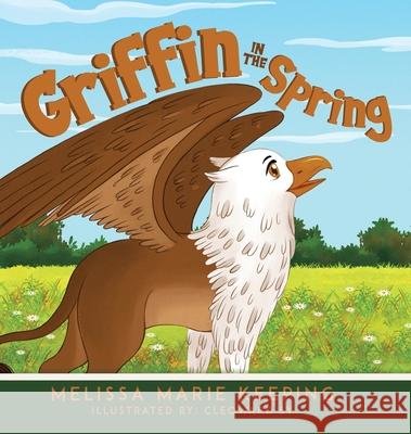 Griffin In The Spring Melissa Marie Keeping 9780228838241 Tellwell Talent - książka