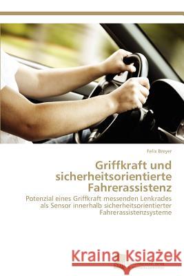 Griffkraft Und Sicherheitsorientierte Fahrerassistenz Felix Breyer 9783838134802 S Dwestdeutscher Verlag F R Hochschulschrifte - książka