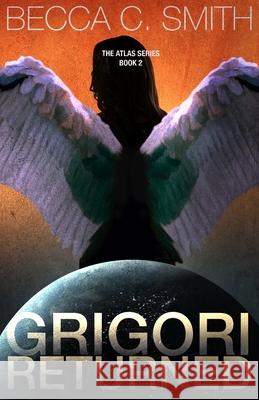 Grigori Returned Becca C. Smith 9780990565000 Red Frog Publishing - książka