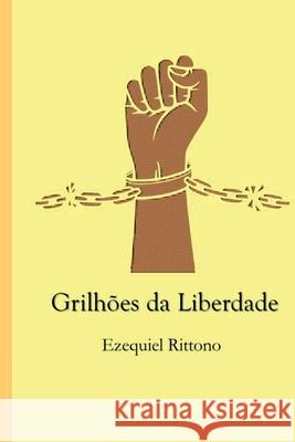 Grilh?es Da Liberdade Rittono Ezequiel 9786500457117 Clube de Autores - książka